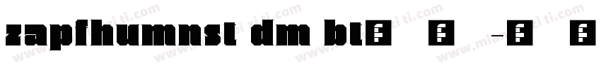 zapfhumnst dm bt常规字体转换